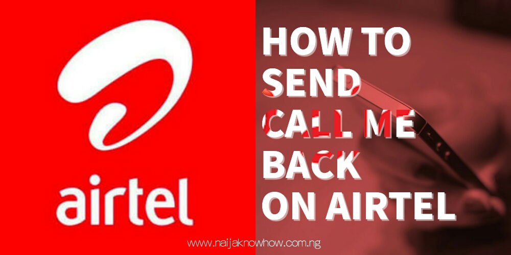 how-to-send-call-me-back-on-airtel-ussd-code-naijaknowhow