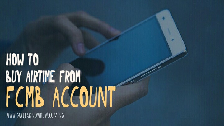 Fcmb Airtime Recharge Code How To Buy Airtime From Fcmb Account