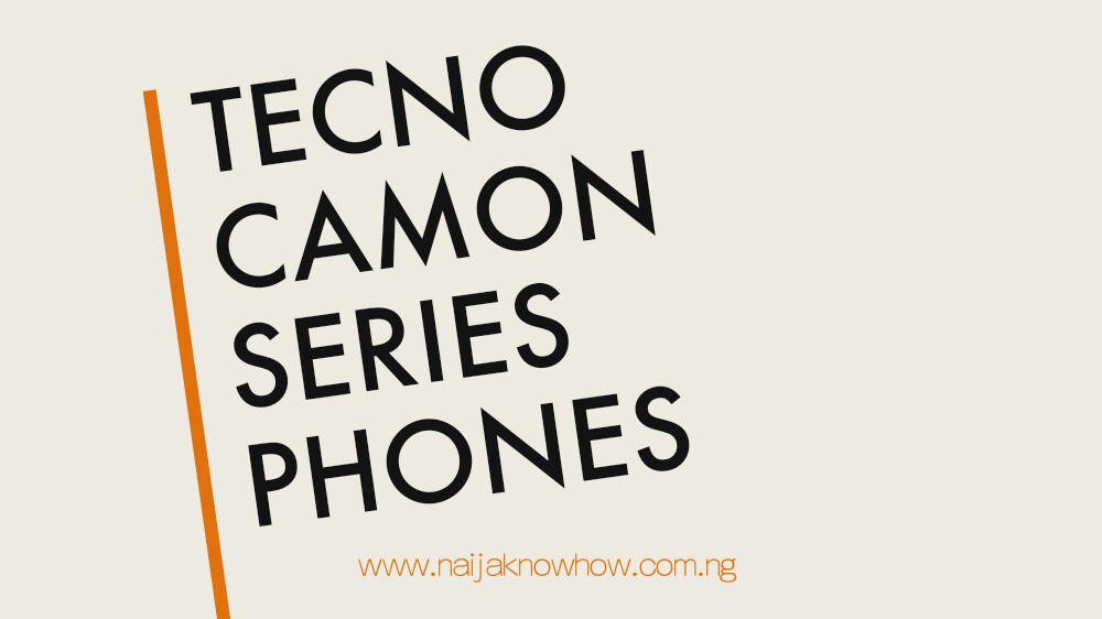 Tecno CAMON SERIES PHONES AND PRICES IN NIGERIA