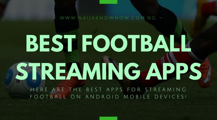 Best Football Streaming Apps For Android (& Download Links) ⋆ Naijaknowhow