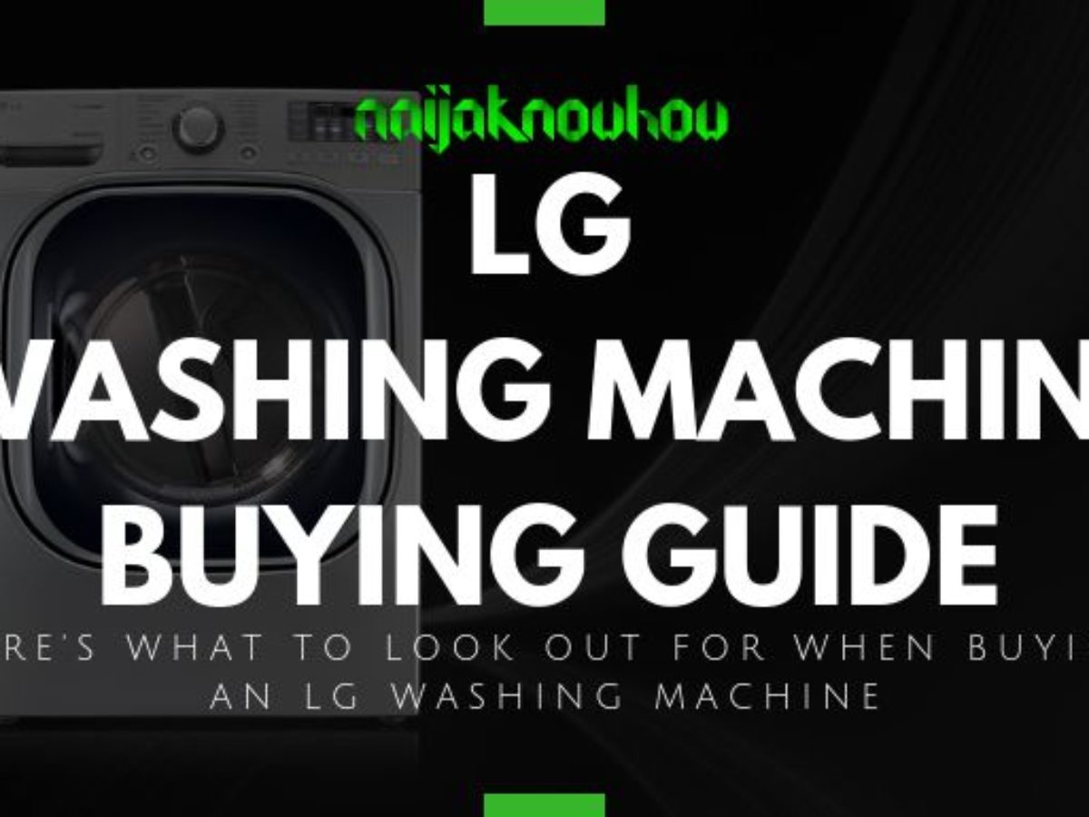 Lg Washing Machine Prices In Nigeria Updated In 2019 Naijaknowhow