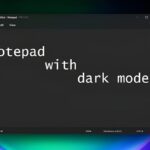 Enable Notepad Dark Mode
